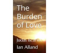 The Burden of Love: Judas Iscariot
