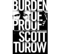 The Burden of Proof Turow, Scott (Auteur)