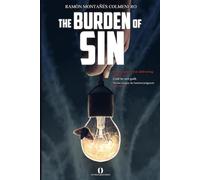 The Burden of Sin: Justice was his creed. Guilt became his punishment.