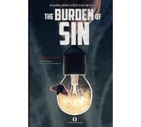 The Burden of Sin: Justice was his creed. Guilt became his punishment.