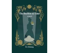 The Burden of Time; The Curious Life of Evalina Sutton