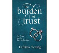 The Burden Of Trust