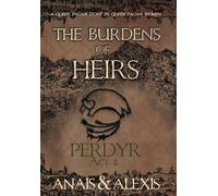 The Burdens of Heirs: Perdyr - Act II