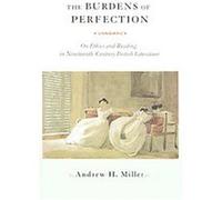 The Burdens of Perfection Andrew H. Miller (Auteur)