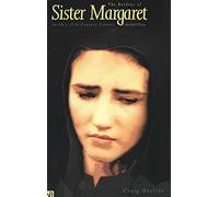 The Burdens of Sister Margaret: Inside a Seventeenth-Century Convent