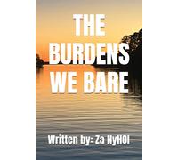 The Burdens We Bare