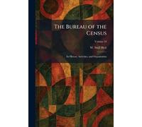 The Bureau of the Census: Its History, Activities, and Organization