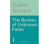The Bureau of Unknown Fates Winner of the 2023 Grand Prix RTL-Lire Fiction Award - Gaëlle Nohant - Manilla Press - ebook (ePub) - Livre