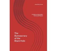 The Bureaucracy of the Black Hole: A Guide to Interstellar Forms and Fiascos
