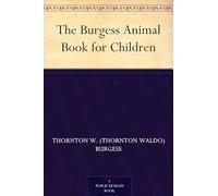 The Burgess Animal Book for Children