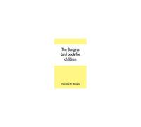 The Burgess Bird Book For Children
