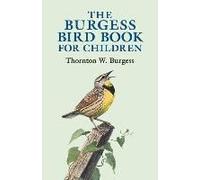 The Burgess Bird Book For Children