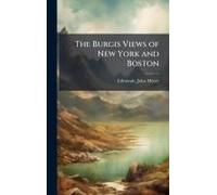 The Burgis Views Of New York And Boston
