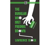 The Burglar Who Met Fredric Brown: Bernie Rhodenbarr #13