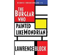 The Burglar Who Painted Like Mondrian