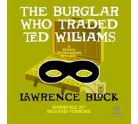 The Burglar Who Traded Ted Williams (The Bernie Rhodenbarr Mysteries)