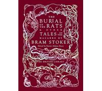 The Burial of the Rats: And Other Tales of the Macabre by Bram Stoker