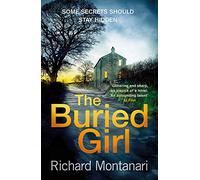 The Buried Girl: The most chilling psychological thriller you'll read all year