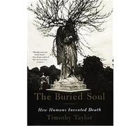 The Buried Soul Timothy Taylor (Auteur)