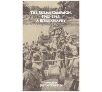 The Burma Campaign 1942-1945: A Bibliography