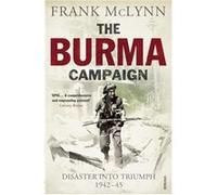 The Burma Campaign by Frank McLynn Paperback Book Mclynn, Frank (Auteur)