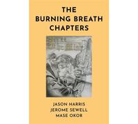 The Burning Breath Chapters - Jerome Sewell - Mantra Books - ebook (ePub) - Livre