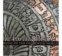 The Burning Bush - Music from The Old Jewish World