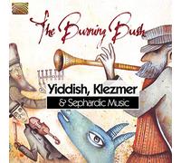 The Burning Bush - The Burning Bush : Yiddish, Klezmer & Sephardic Music [Import]