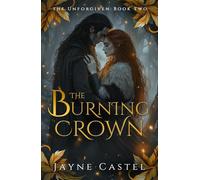 The Burning Crown: An epic Celtic Romantasy