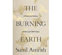 The Burning Earth: An Environmental History of the Last 500 Years
