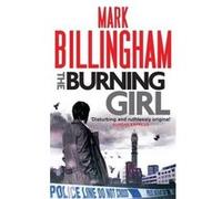 The Burning Girl (Tom Thorne Novels) Mark Billingham (Auteur)