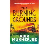 The Burning Grounds: The gripping new mystery from the author of British Book Awards Crime Thriller of the Year 2025 HUNTED
