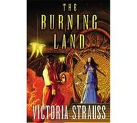 The Burning Land Victoria Strauss (Auteur)
