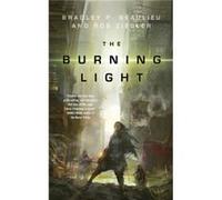 The Burning Light - Bradley P Beaulieu - St. Martins Press3PL - Livre en Anglais - Paperback Bradley P BeaulieuBradley P Beaulieu (Auteur)