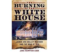 The Burning Of The White House