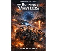 The Burning of Vhalos: The Binary Star War (Book III)