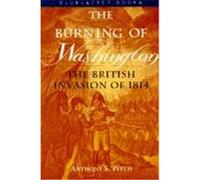 The Burning of Washington, Bluejacket Books Series Anthony S Pitch (Auteur)