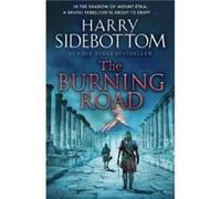 The Burning Road by Harry Sidebottom Harry Sidebottom (Auteur)