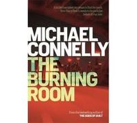 The Burning Room (Harry Bosch Series) Connelly, Michael (Auteur)