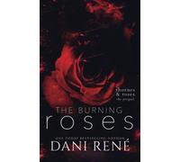The Burning Roses: (Thornes & Roses Series Prequel): Limited Edition