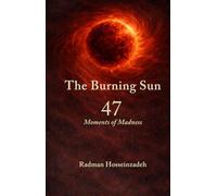 The Burning Sun: 47 Moments of Madness