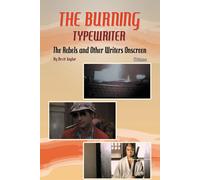 The Burning Typewriter - The Rebels And Other Writers Onscreen Volume 2