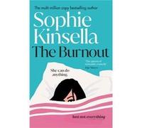 The Burnout by Sophie Kinsella Sophie Kinsella (Auteur)