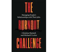 The Burnout Challenge: Managing People's Relationships With Their Jobs