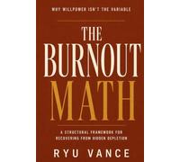 THE BURNOUT MATH: The Repayment Plan for Women Who Are Tired of Being Understood and Still Exhausted