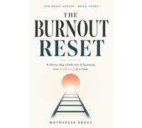 The Burnout Reset: A thirty-day climb out of burnout, one small rung at a time