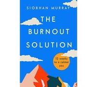 The Burnout Solution: 12 weeks to a calmer you - [Version Originale] Inconnu (Auteur)