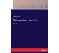 The Burnt Million By James Payn