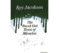 The Burnt-Out Town Of Miracles