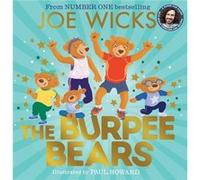 The Burpee Bears by Joe Wicks Joe Wicks (Auteur)